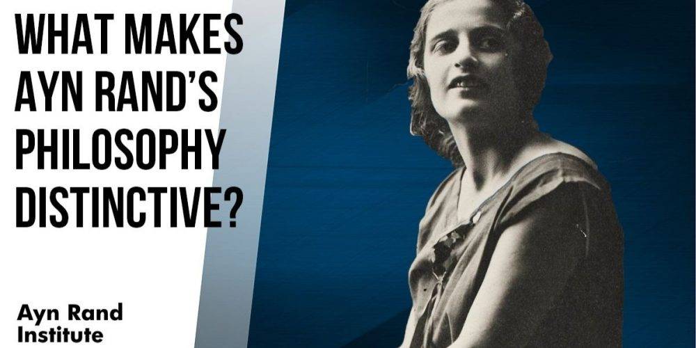 What Makes Ayn Rand's Philosophy Distinctive? thumbnail