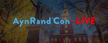 Online AynRandCon-Live Philadelphia