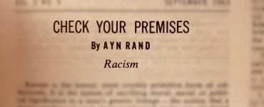 Ayn Rand’s Unique Understanding of Racism