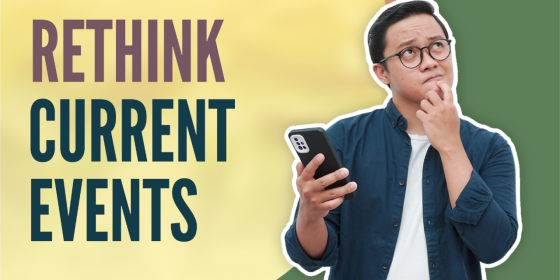 How to Think About Current Events