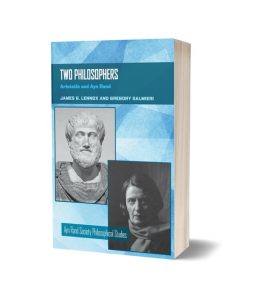 “Man’s Life” as the Standard of Value in the Ethics of Aristotle and Ayn Rand