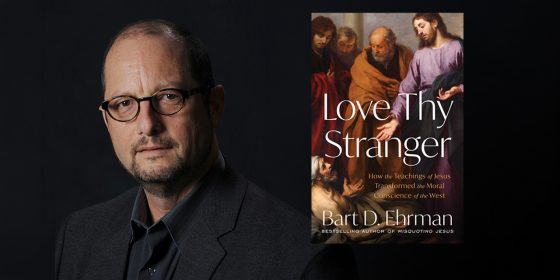 Bart Ehrman on the Christian Origins of Altruistic Morality