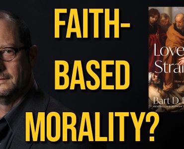 Bart Ehrman on the Christian Origins of Altruistic Morality